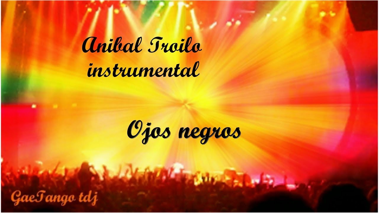 Anibal Troilo instrumental  Ojos negros  1948