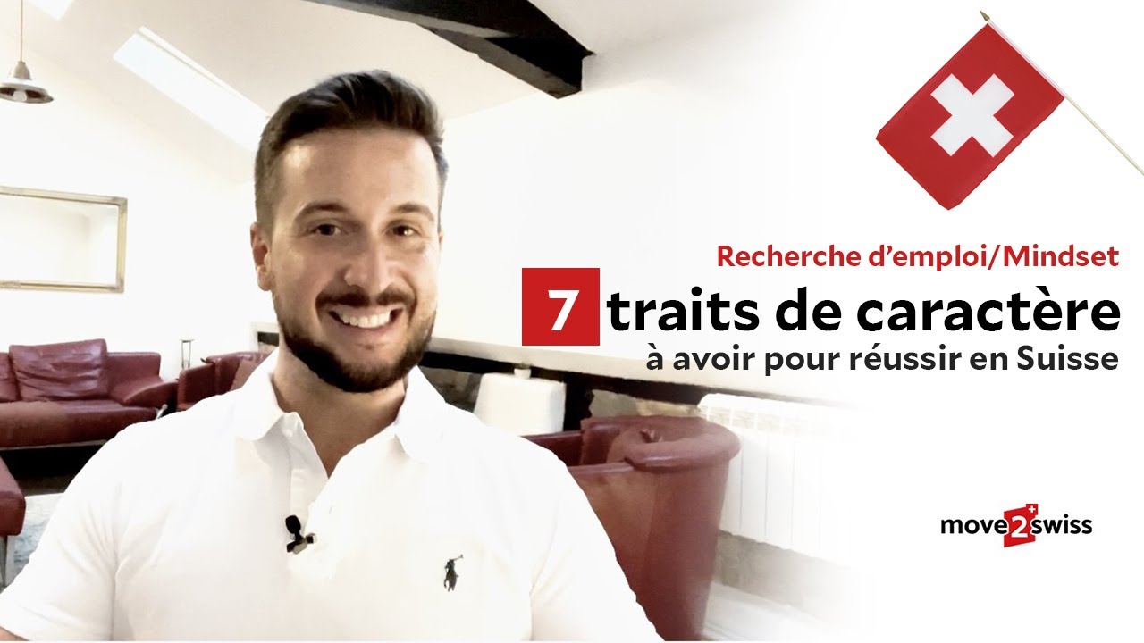 Travailler En Suisse - 7 traits de caractères à avoir et adopter pour réussir en Suisse !