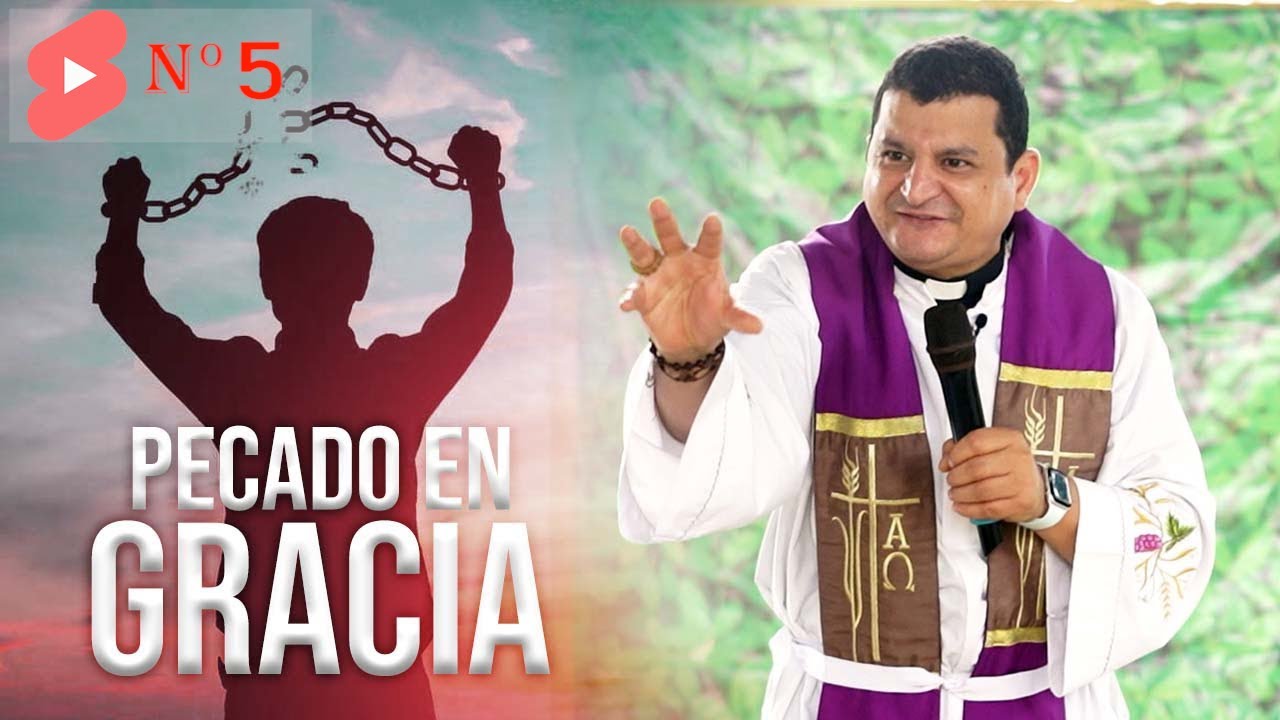 5️⃣/// DONDE ABUNDÓ EL PECADO, SOBREABUNDARÁ LA GRACIA - Padre Bernardo Moncada