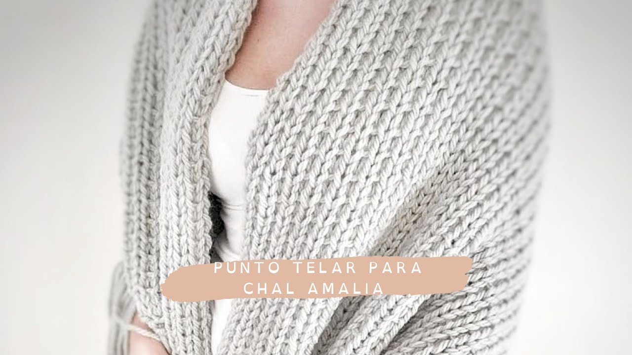 Punto Telar a dos agujas para tejer el Chal Amalia