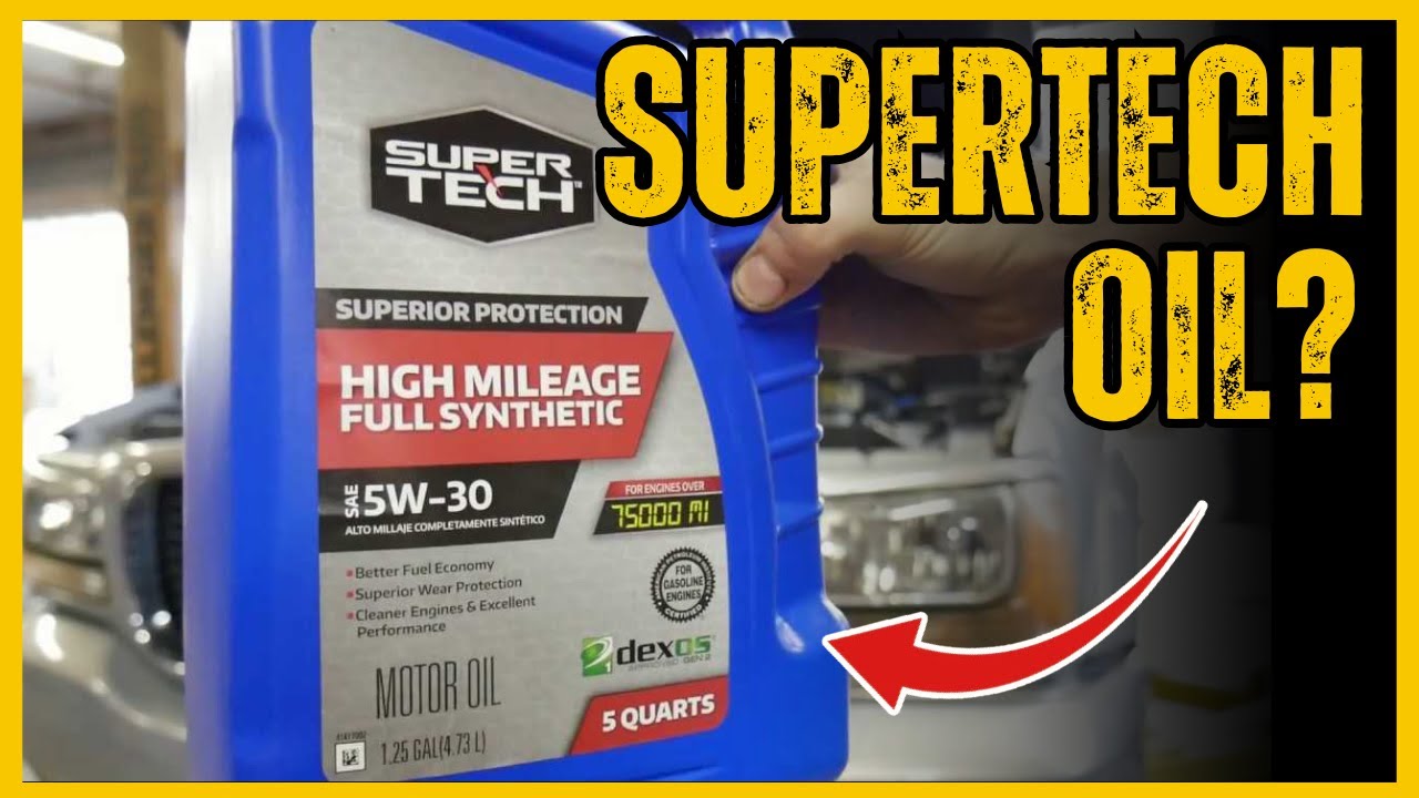 Who Makes SuperTech Oil for Walmart? | Is it Any Good