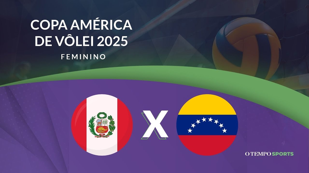 PERU X VENEZUELA - AO VIVO E COM IMAGENS - COPA AMÉRICA DE VÔLEI FEMININO 2025