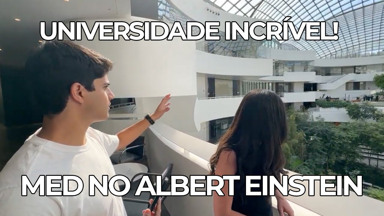 Conhecendo a Faculdade de Medicina ALBERT EINSTEIN (univ. particular mais concorrida do Brasil)