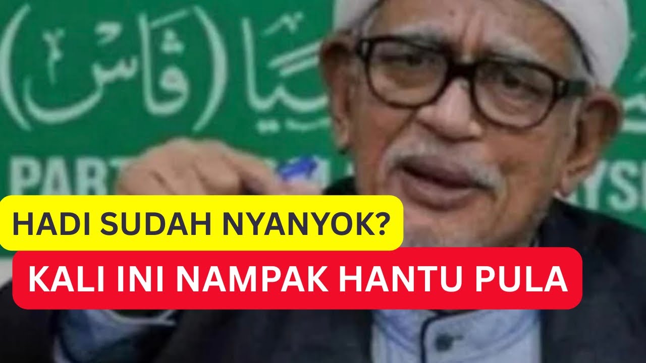 “Hadi sudah terlalu Nyanyok” : Antara komen Natizen selepas Hadi LAKUKAN KEPUTUSAN NGERI INI