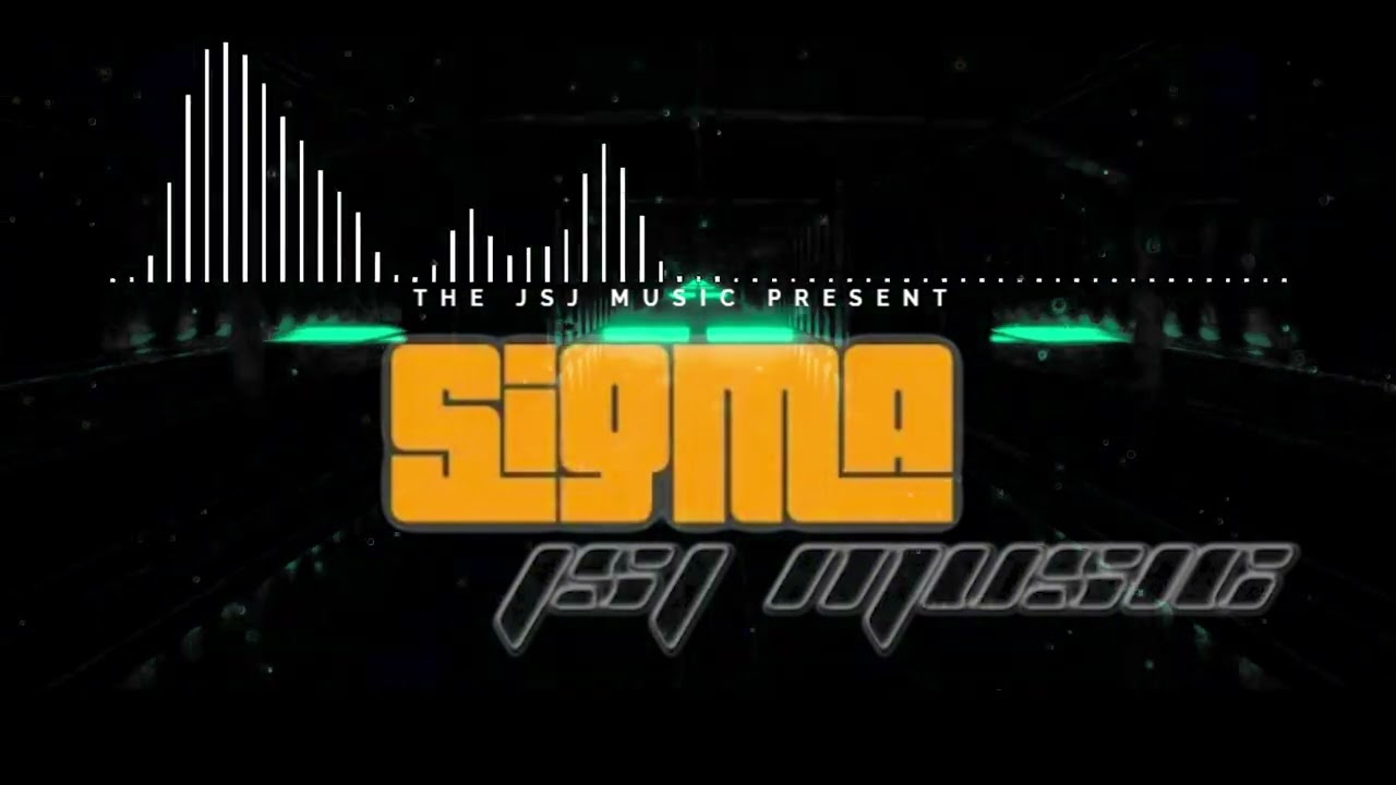 Sigma ft.JsJ Music