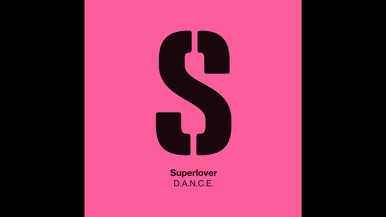 Superlover - D.A.N.C.E. (Radio Edit)