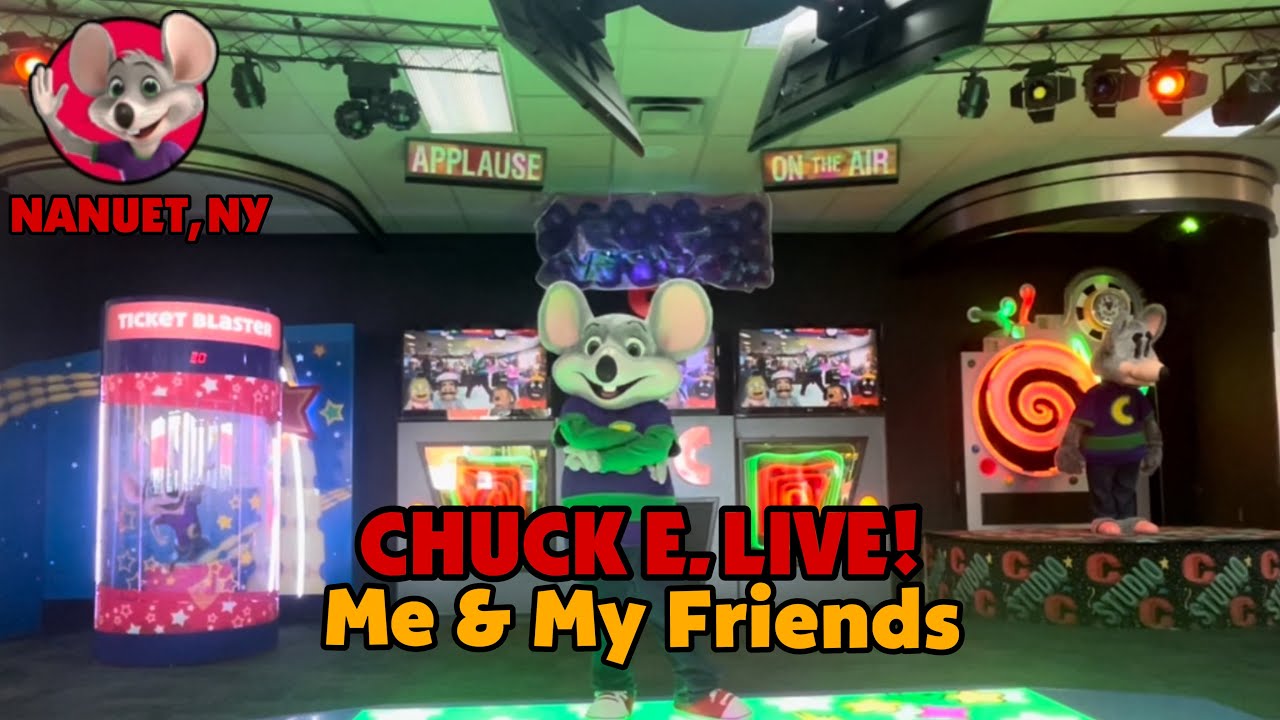 Chuck E. Live! - Me & My Friends (Version 1) | Nanuet, NY