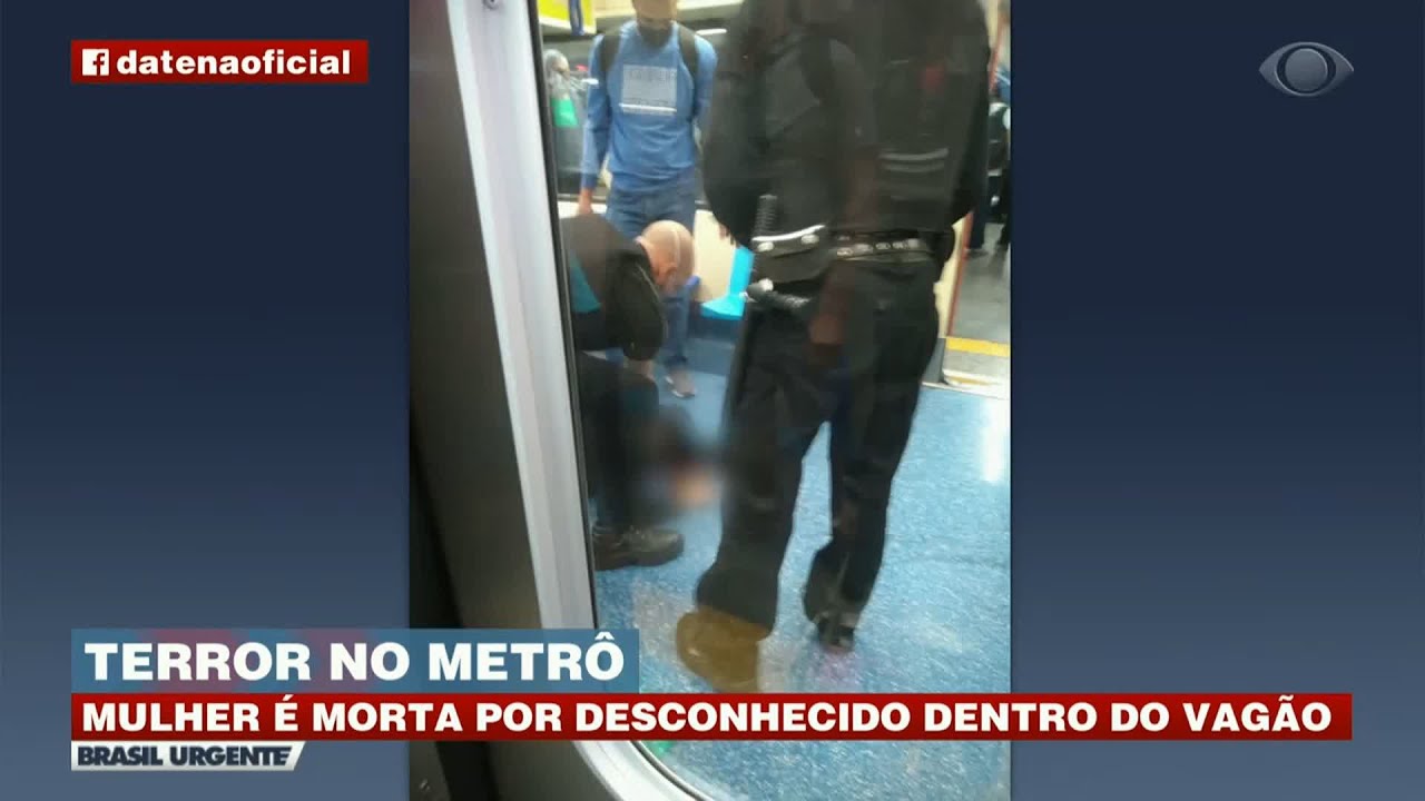 HOMEM MATA MULHER A MARRETADAS NO METRÔ DE SÃO PAULO | BRASIL URGENTE