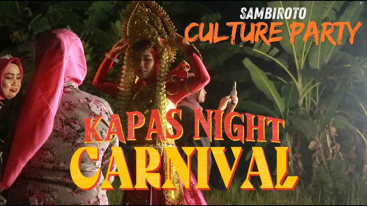 SAMBIROTO - KAPAS NIGHT CARNIVAL ( CULTURE PARTY ) 2024