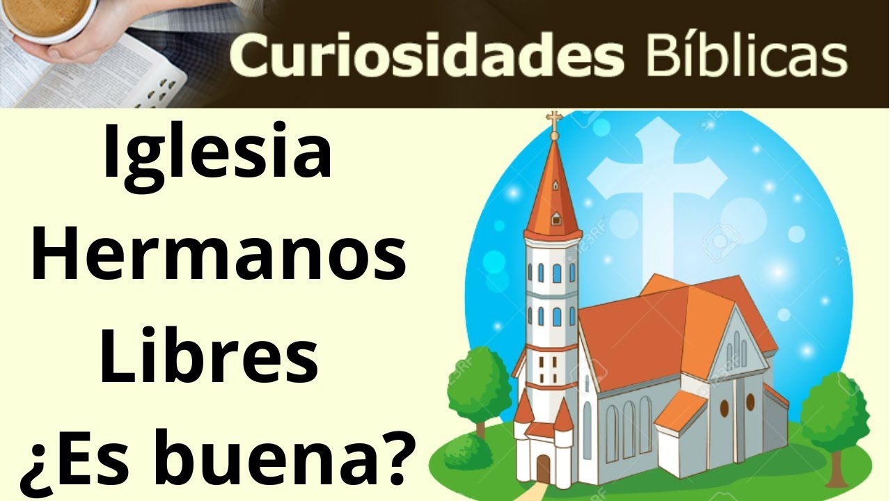 Review iglesia hermanos libres
