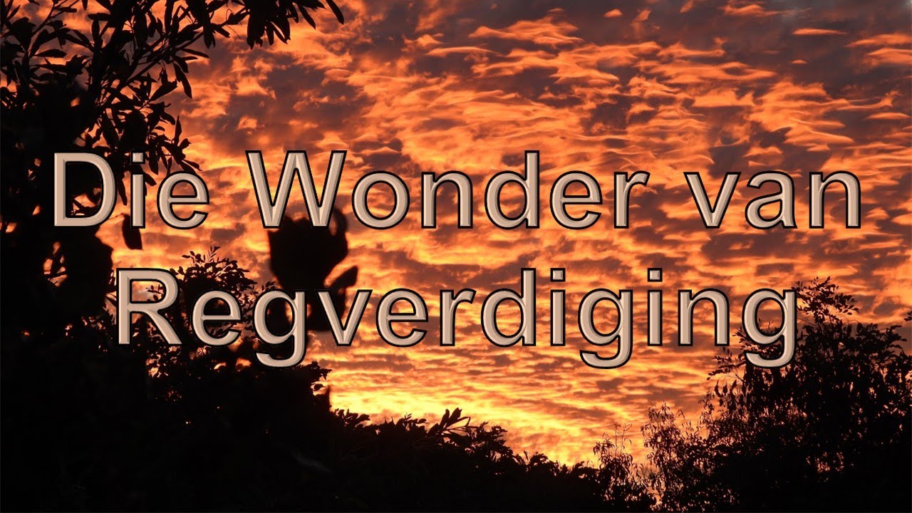 Die Wonder van Regverdiging - Chris van Niekerk - 26-05-2024
