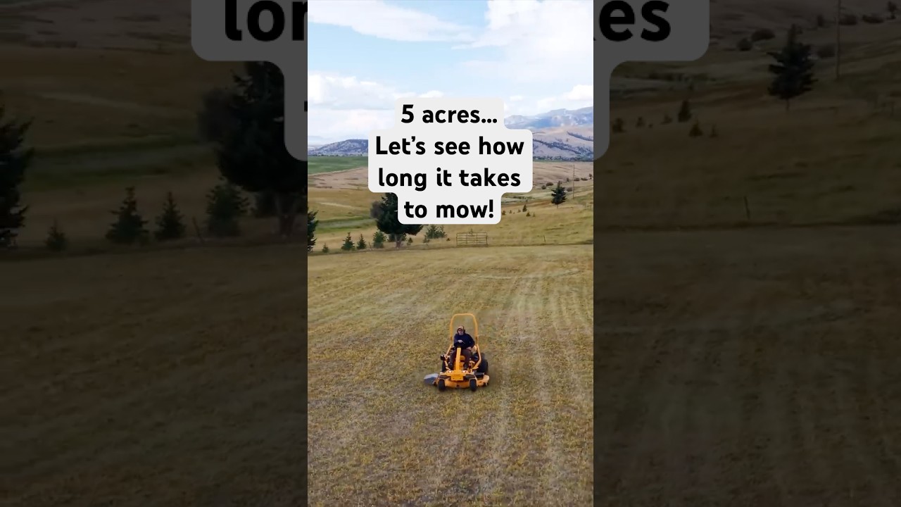 5 Acres. One Mower. How Long Will It Take?