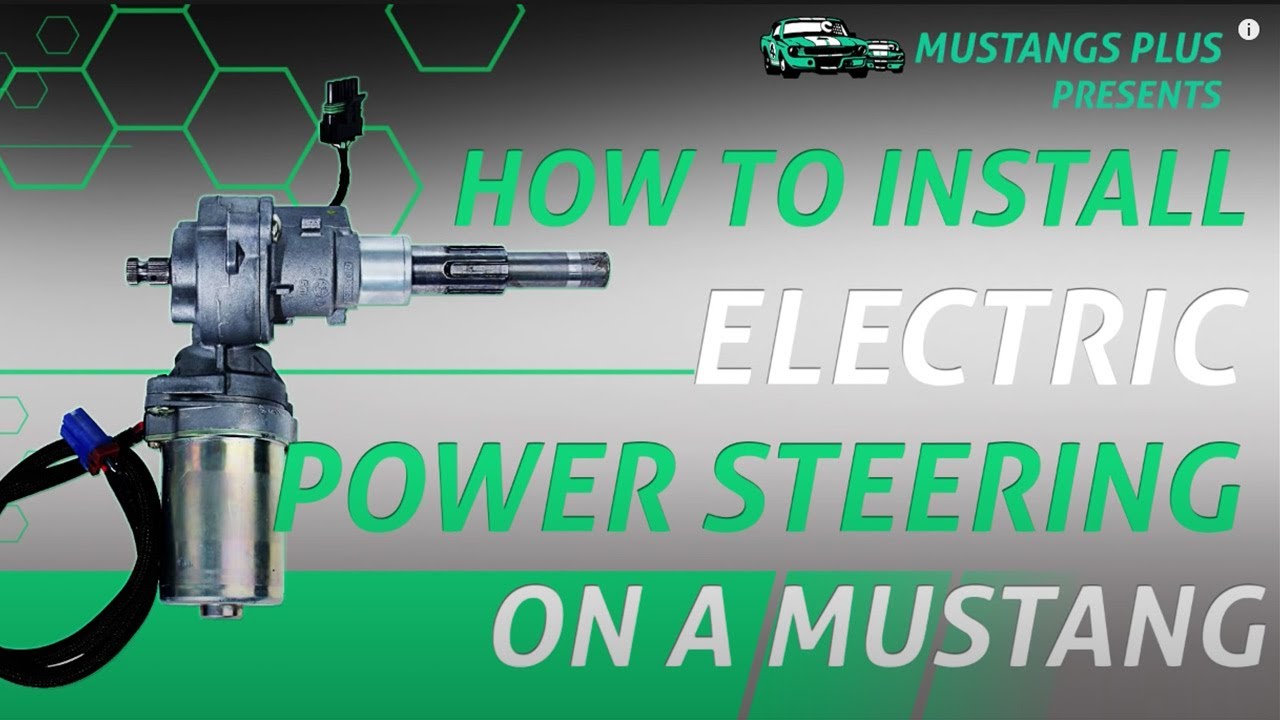 How to install a Mustang Electric Power Steering on a classic Mustang