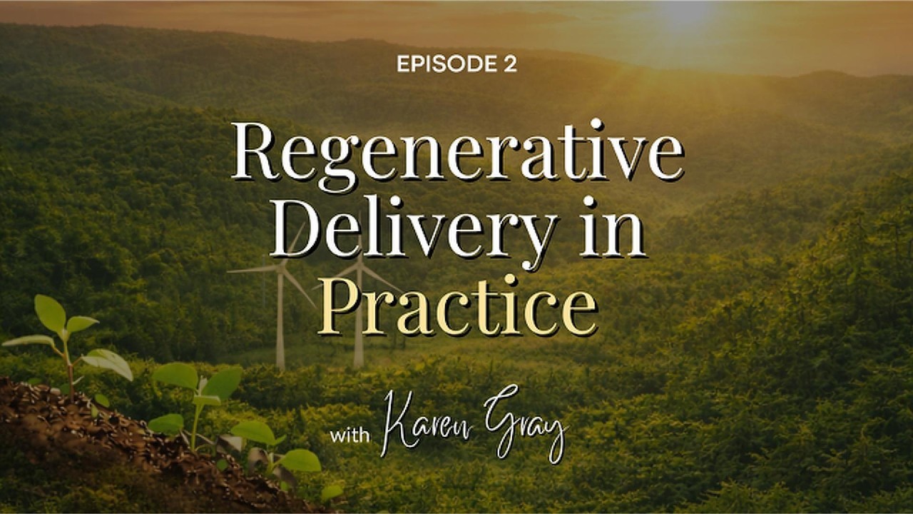 Regenerative Delivery in Practice