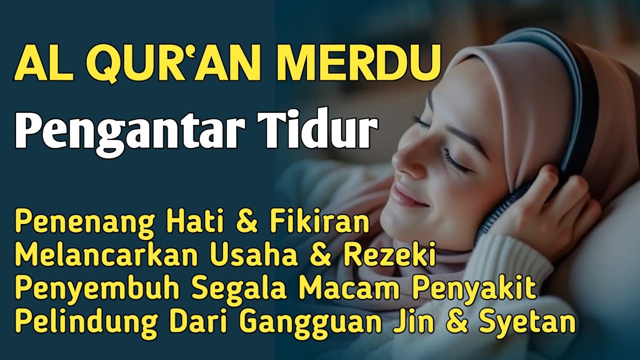 Bacaan Merdu Pengantar Tidur - Segala Hajad Dikabulkan, Rezeki Mengalir Deras, Aamiin