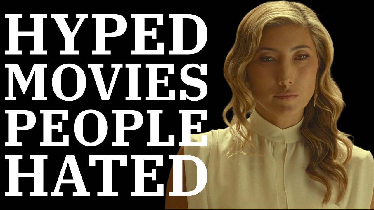 Hyped Movies People Hated