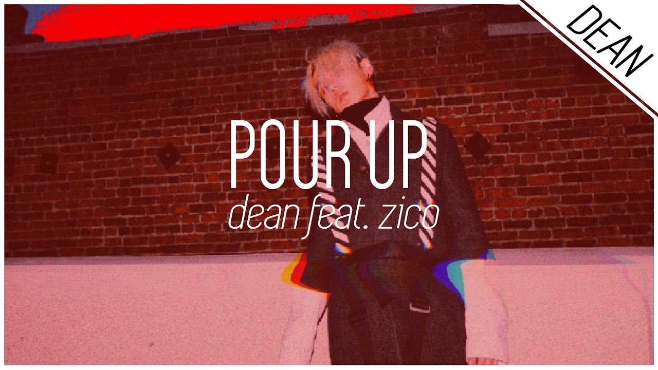 POUR UP / 풀어 - DEAN ; Hangul/Romanized/English Lyrics