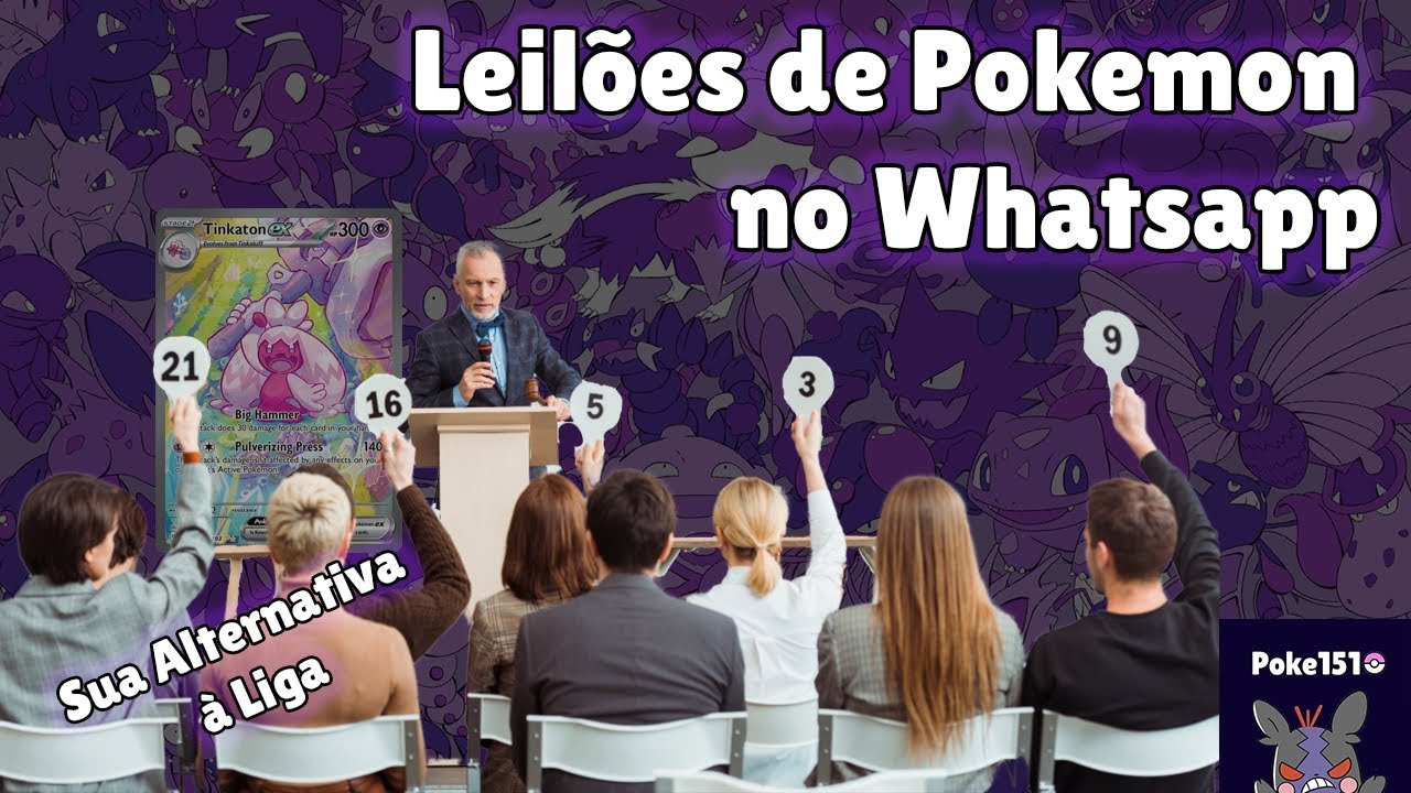 O Submundo dos Leil&otilde;es de Pokemon - Todas as Dicas para Participar dos Leil&otilde;es de Whatsapp