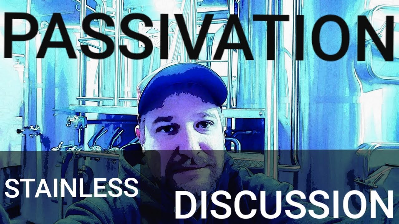 PASSIVATION of Stainless Steel on MICROBREWERY EQUIPMENT!