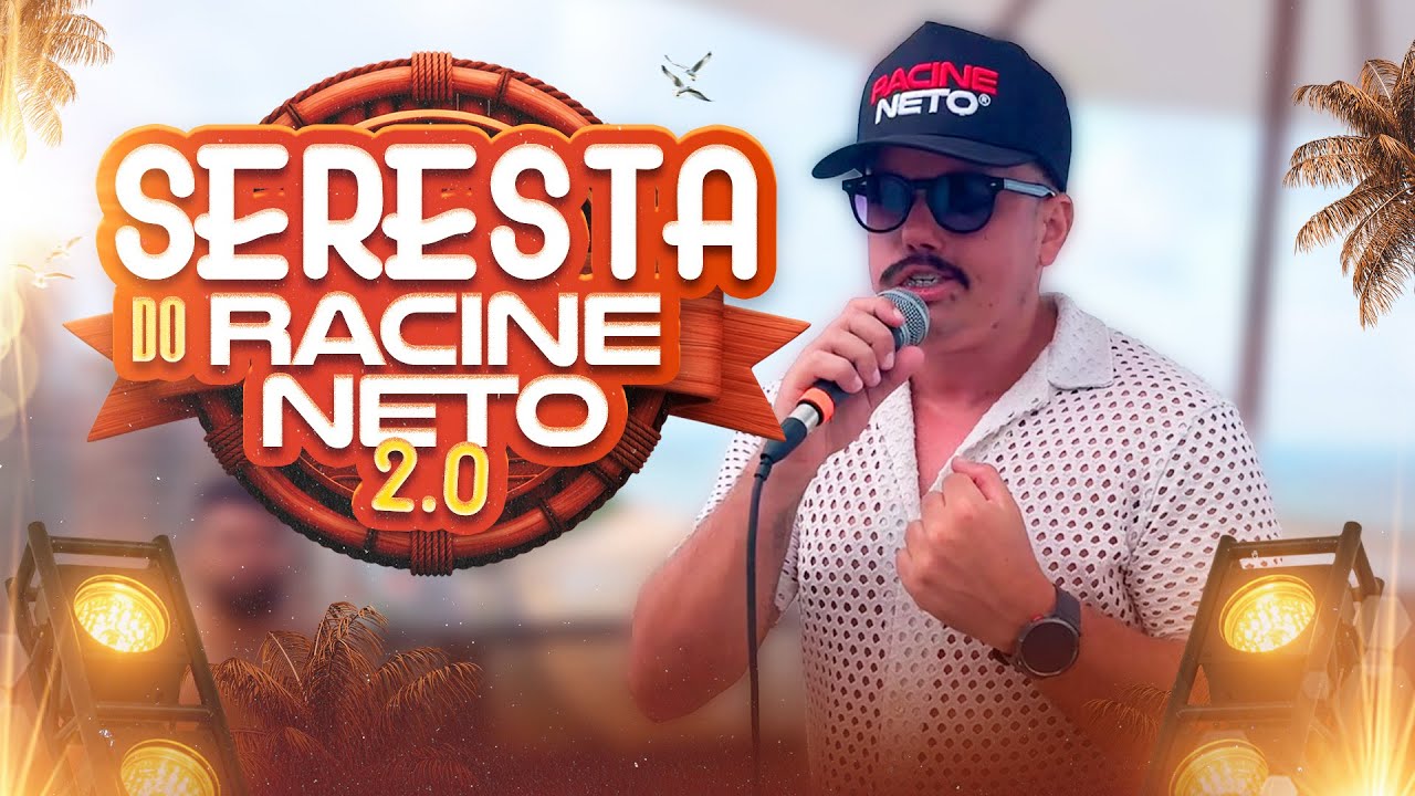 SERESTA DO RACINE NETO 2.0 (REPERTÓRIO NOVO)