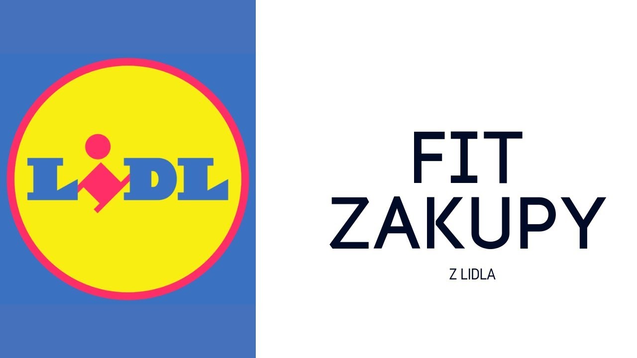 FIT ZAKUPY Z LIDLA