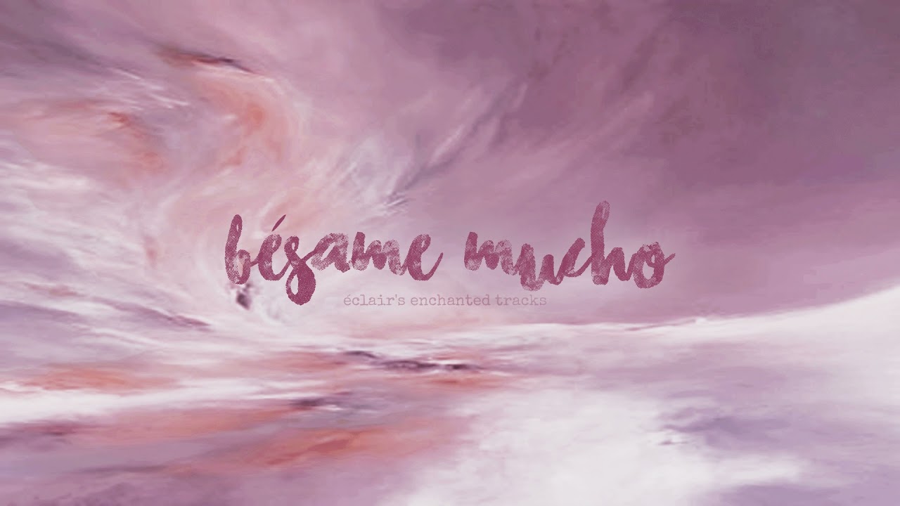 ― &eacute;clair's ❛𝒃𝒆́𝒔𝒂𝒎𝒆 𝒎𝒖𝒄𝒉𝒐❜: enchanted tracks&deg;&bull; * ˚ ✦
