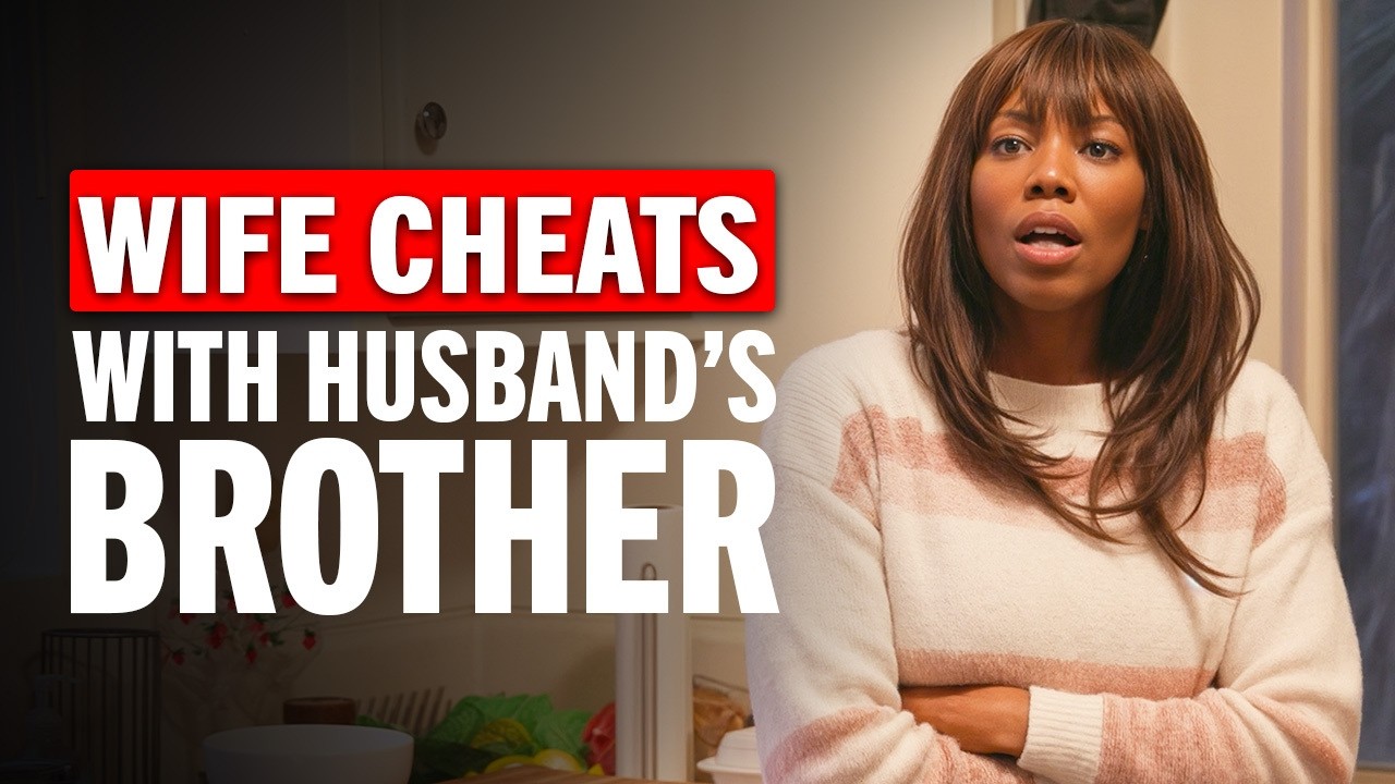 Wife’s Affair With Husband’s Brother Shatters the Family