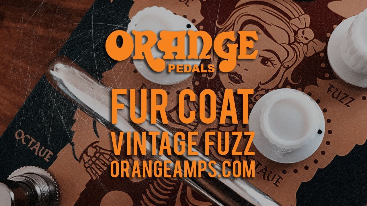 Orange Pedals: FUR COAT Vintage Fuzz - demo
