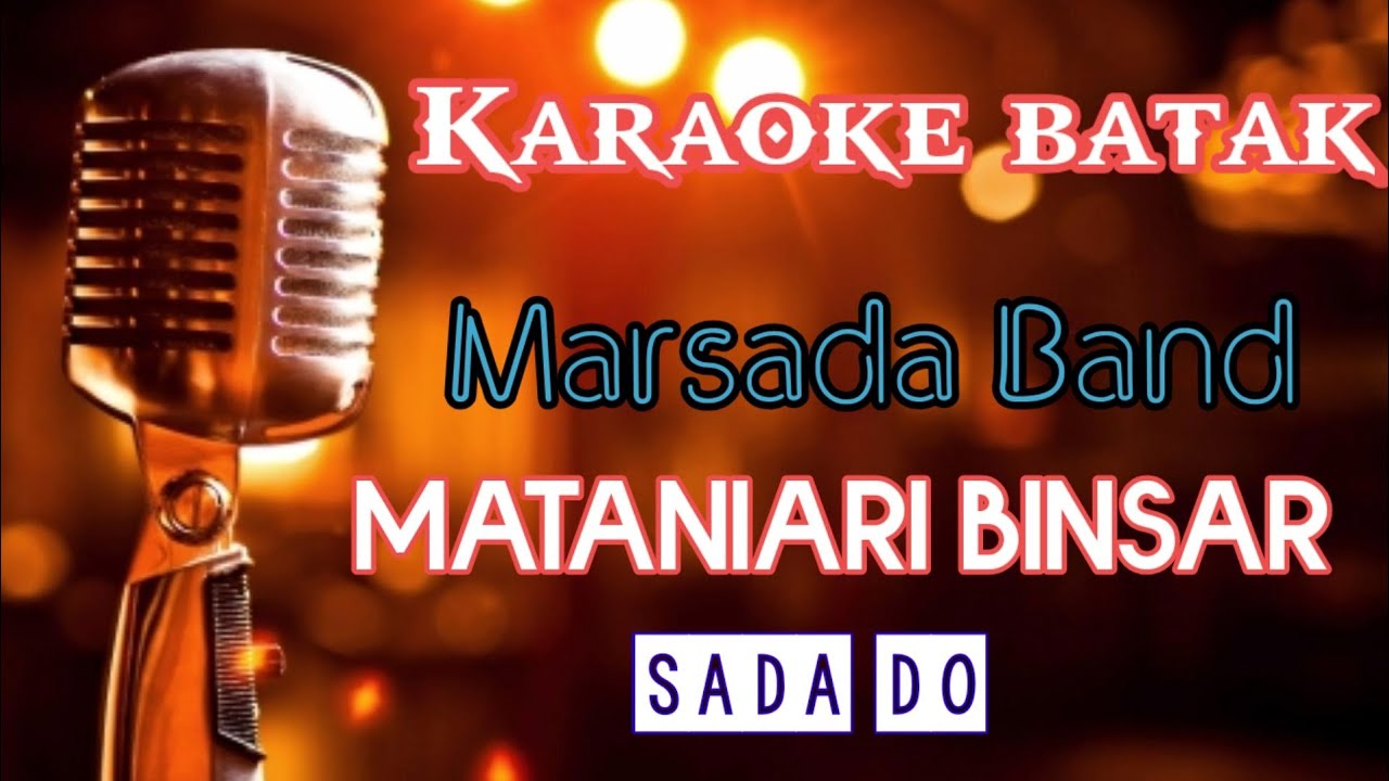 Karaoke batak mataniari binsar sada do #marsadaband #sadado