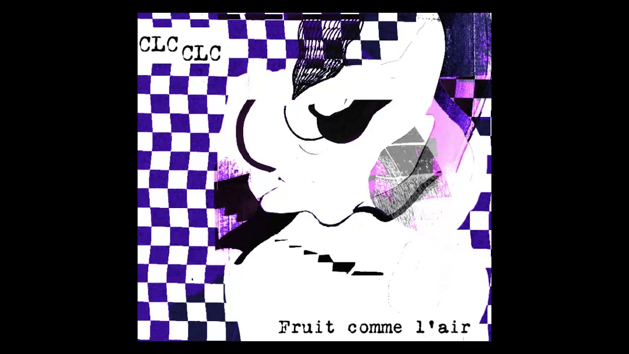 Clc))) - Fruit Comme L'air (2022 full album/ Montreal industrial/Harsh Noise)