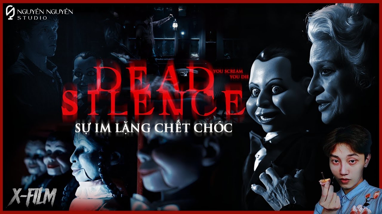 [X-F]: SỰ IM LẶNG CHẾT CHÓC  (DEAD SILENCE) || hãy cẩn thận với con rối gỗ