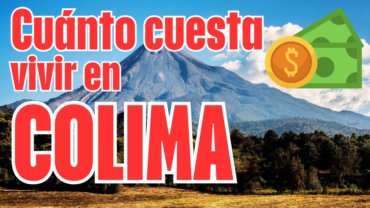 Cuánto cuesta vivir en Colima Capital, México en 2025