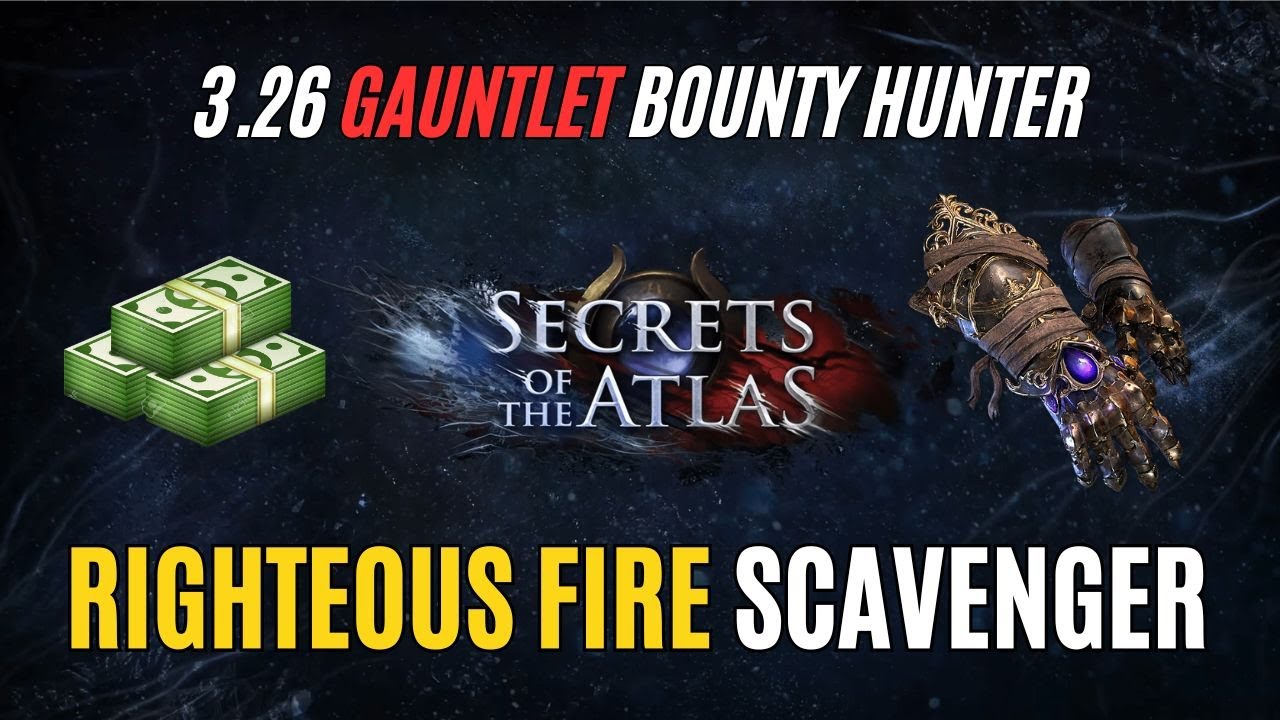 3.26 POE Gauntlet - Hunting Bounties with Righteous Fire Scavenger