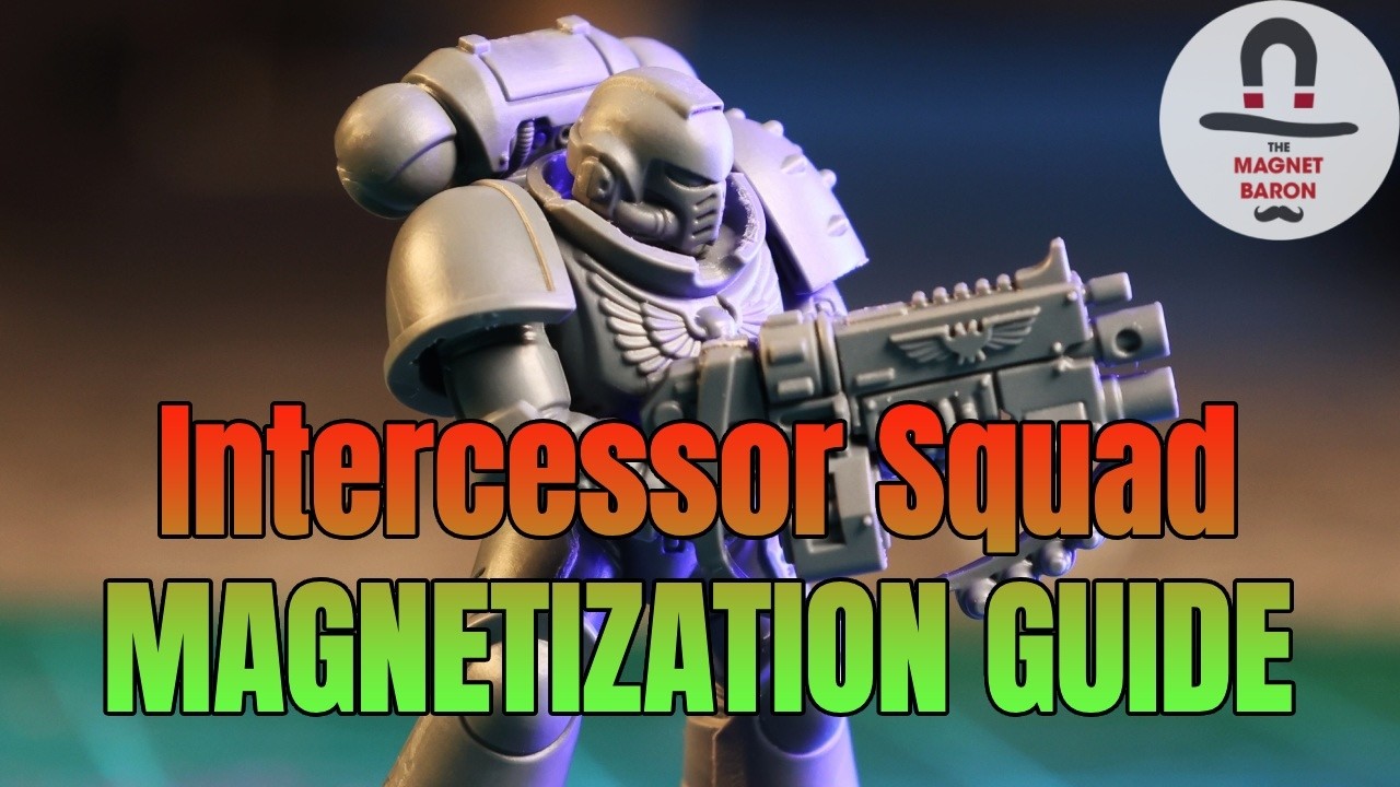 Magnetize the Intercessor Squad- Warhammer 40K Tutorial