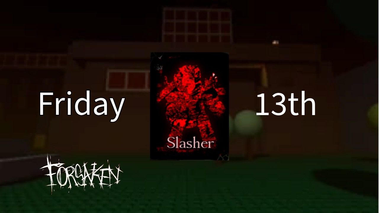 Friday the 13th... | Forsaken