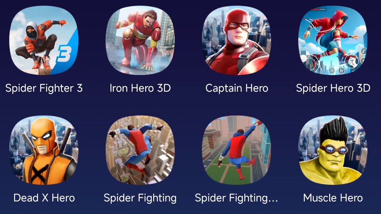 Spider Fighter 3, Iron Hero 3D, Captain Hero, Spider Hero 3D, Dead X Hero, Spider Fighting...