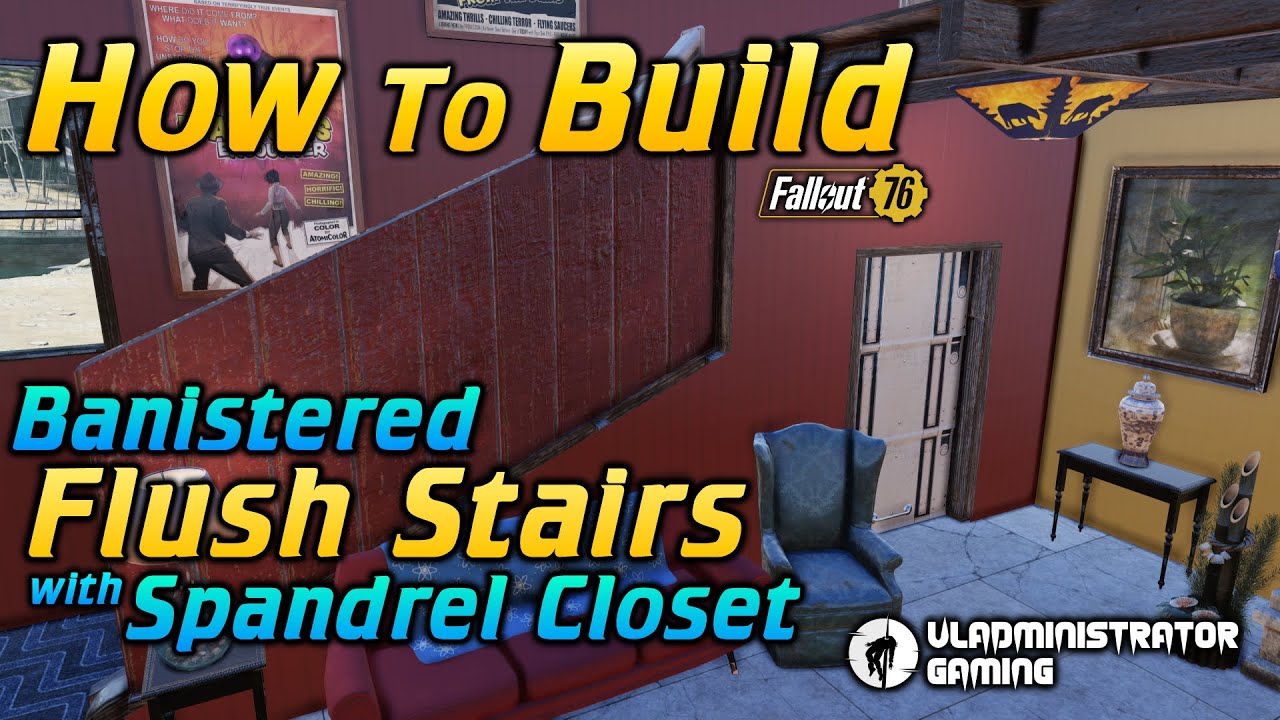 How to Build Banistered Flush Stairs with a Spandrel Closet | Fallout 76