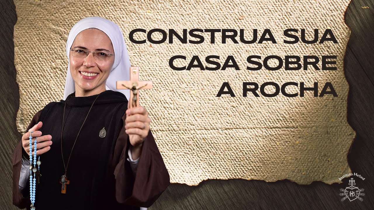 Construa sua casa sobre a rocha (Lc 6,43-49) - Palavra de Deus #44 | Exército de São Miguel