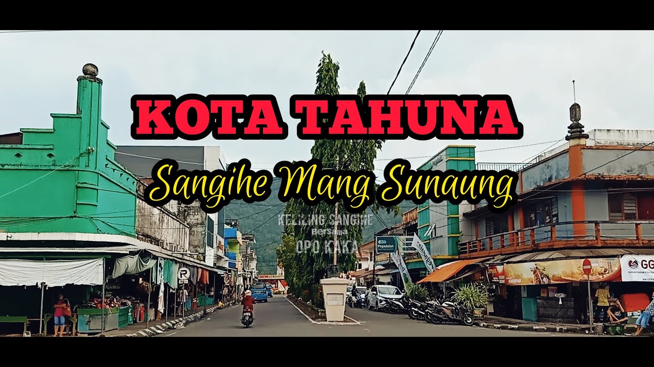 KOTA TAHUNA - SANGIHE ||Keliling Sangihe Bersama Opo Kaka
