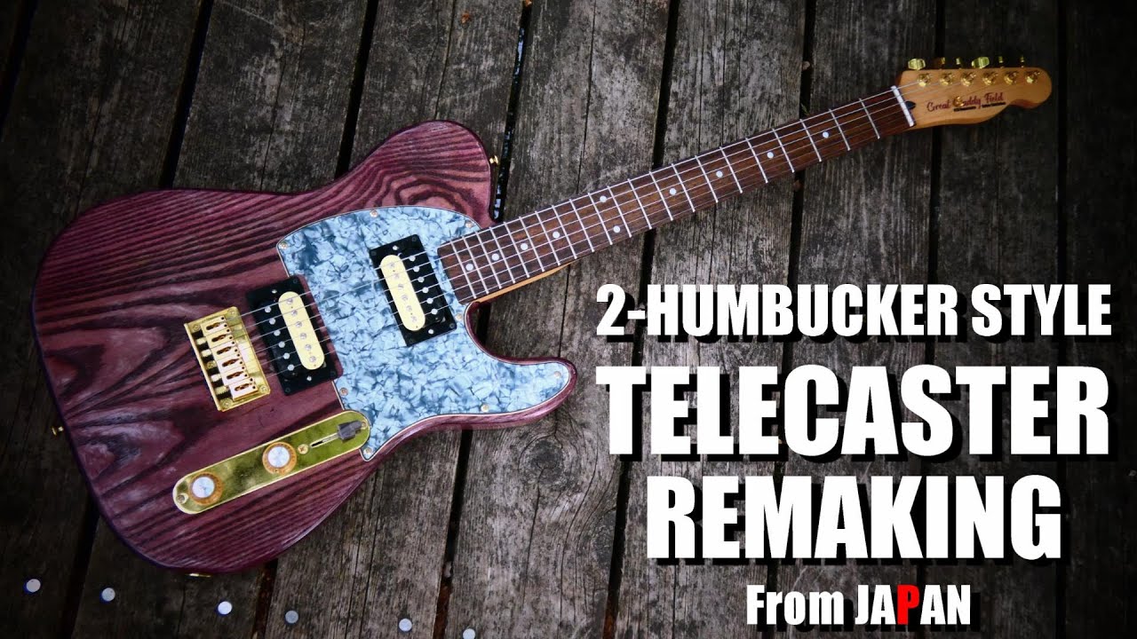 Re-Making a Homemade Guitar :  2-Hum Style TELECASTER