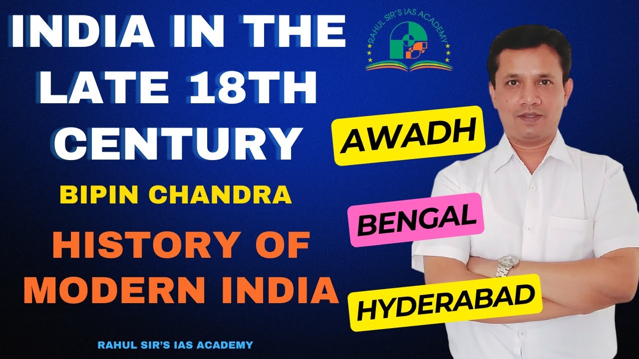 India In The Late 18th Century | Awadh, Bengal And Hyderabad | Bipin Chandra History Of Modern India
