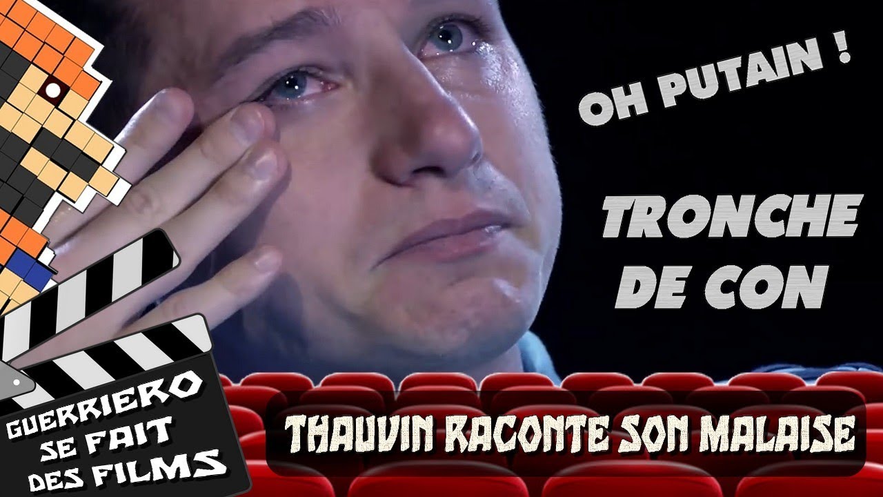 THAUVIN RACONTE SON MALAISE // GUERRIERO SE FAIT DES FILMS ! !