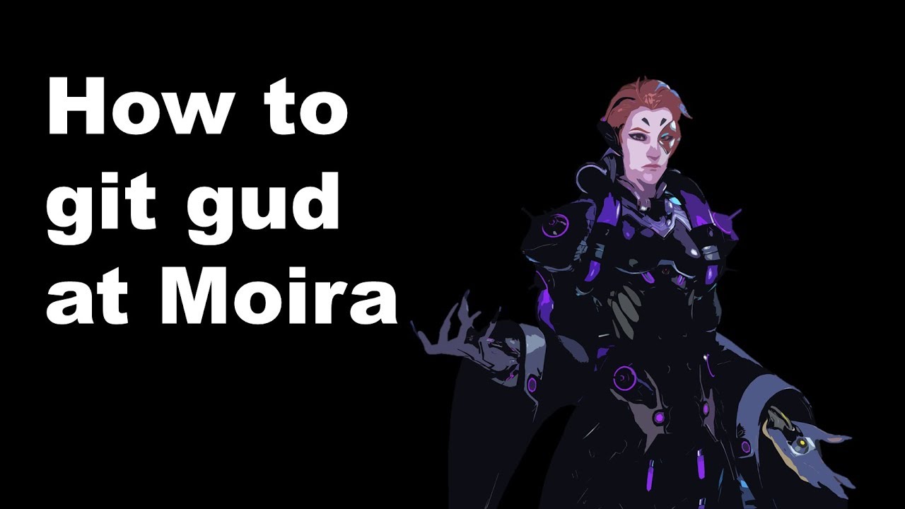 How to git gud at Moira