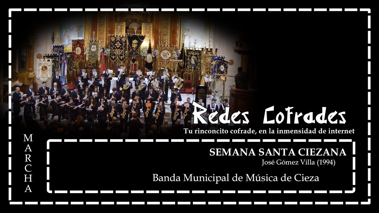 Redes Cofrades: 'Semana Santa Ciezana' (Banda Municipal de Cieza) - #Marchas