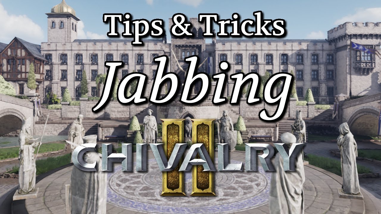 Tips & Tricks - Jabbing | Chivalry 2