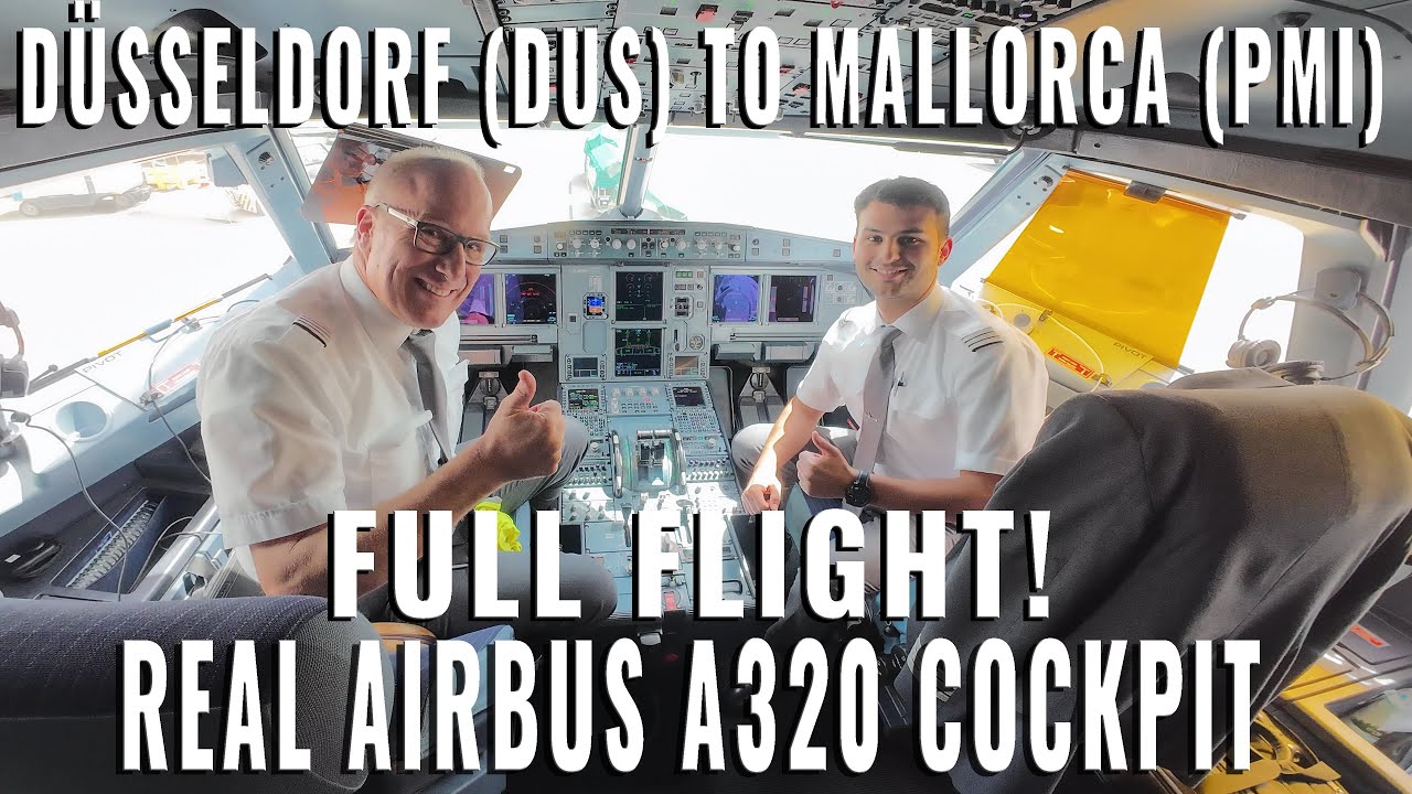 AIRBUS COCKPIT FULL FLIGHT! TO PALMA DE MALLORCA  🇪🇸 (PMI) FROM D&Uuml;SSELDORF 🇩🇪 (DUS) REAL AIRPLANE!