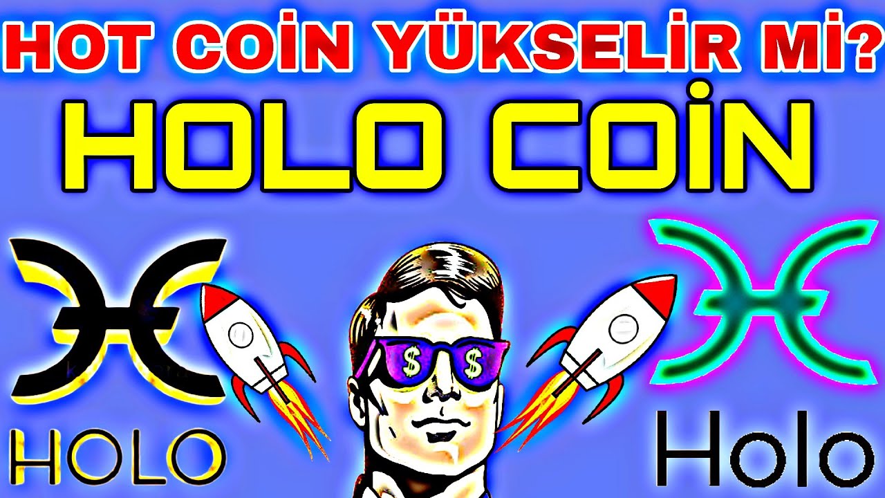 HOLO COİN ANALİZ HOT COİN GRAFİK G&Uuml;NCEL