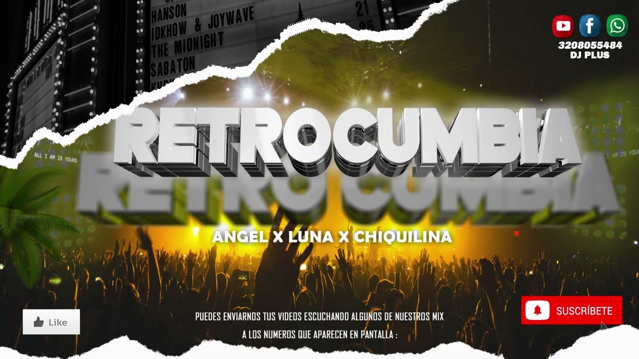 RetroCumbia: Angel  - Luna - Chiquilina Bonita -  DJ PLUS DFG