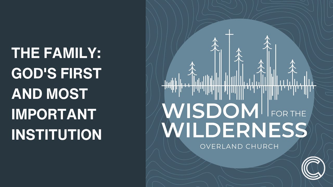 The Family: God's First and Most Important Institution