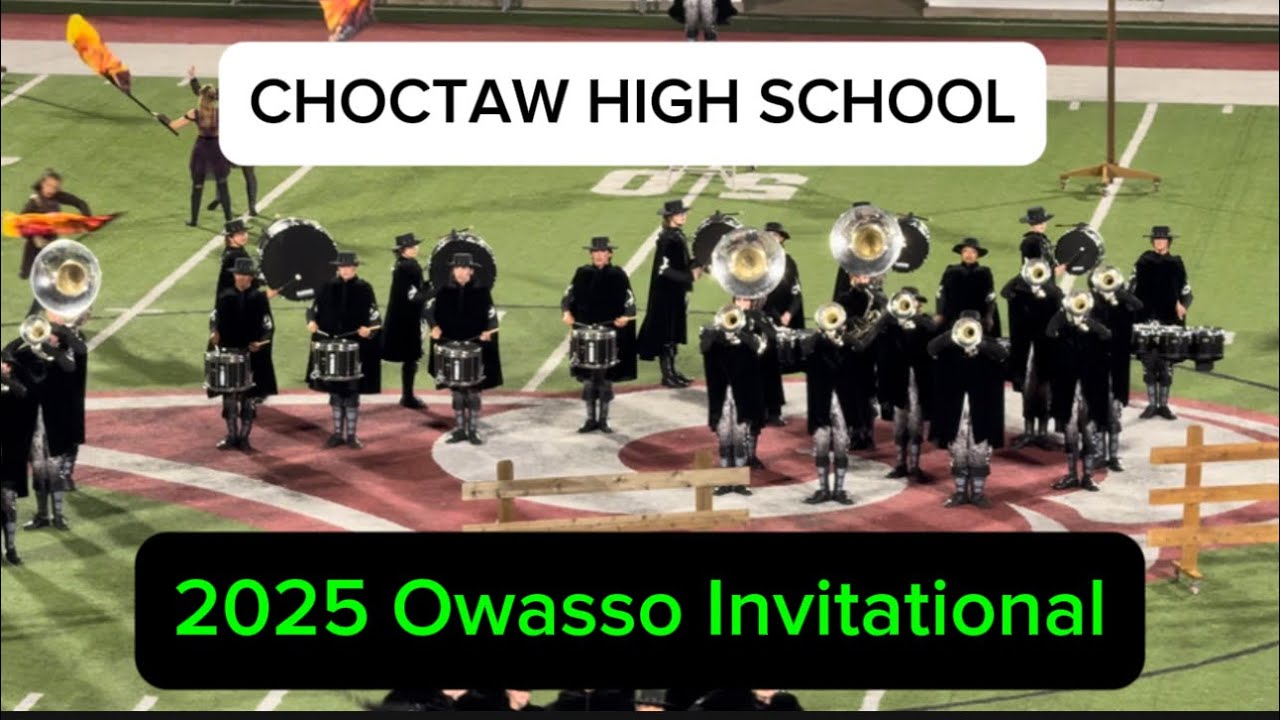 Choctaw High School Marching Band ~ 2025 Owasso Invitational 